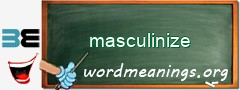 WordMeaning blackboard for masculinize
